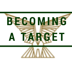 Becoming a Target